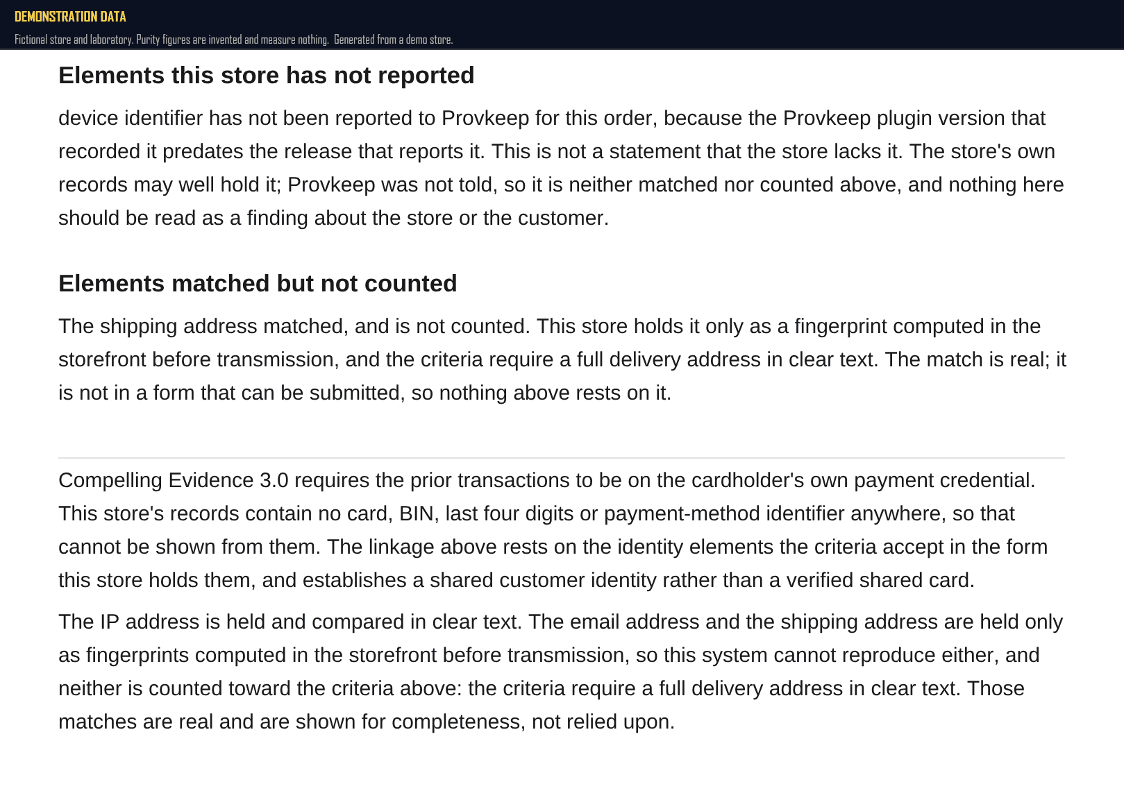 A section of the dispute response headed 'Elements not captured by this store', stating that a device identifier was not captured for this order so it is neither matched nor counted, that this is a gap in what was captured rather than a mismatch, that no comparison was performed on it, and that nothing below should be read as one.